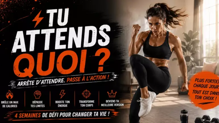 Tu attends quoi ? Le programme choc en 4 semaines pour passer à l’action